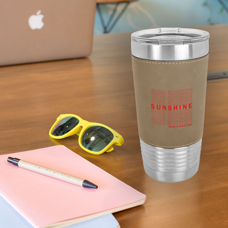 Good Morning Sunshine Leatherette Tumbler | Artistshot