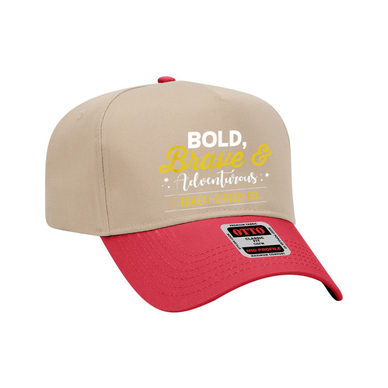 Bold Brave Adventurous Teacher Adjustable Baseball Cap | Artistshot