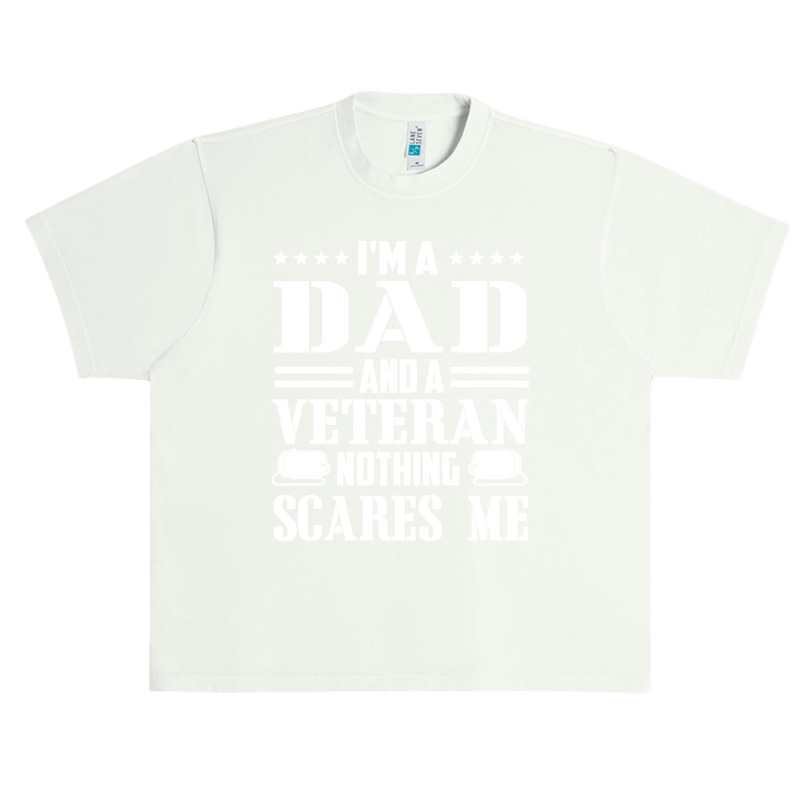 Mens I'm A Dad And A Veteran Nothing Scares Me Funny Veteran Gift Urban Heavy T-shirt | Artistshot