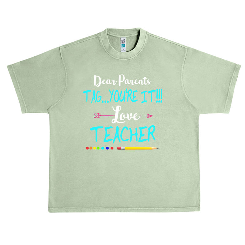 Dear Parents Tag You're It Love Teacher Funny T-shirt Gifts Urban Heavy T-shirt | Artistshot