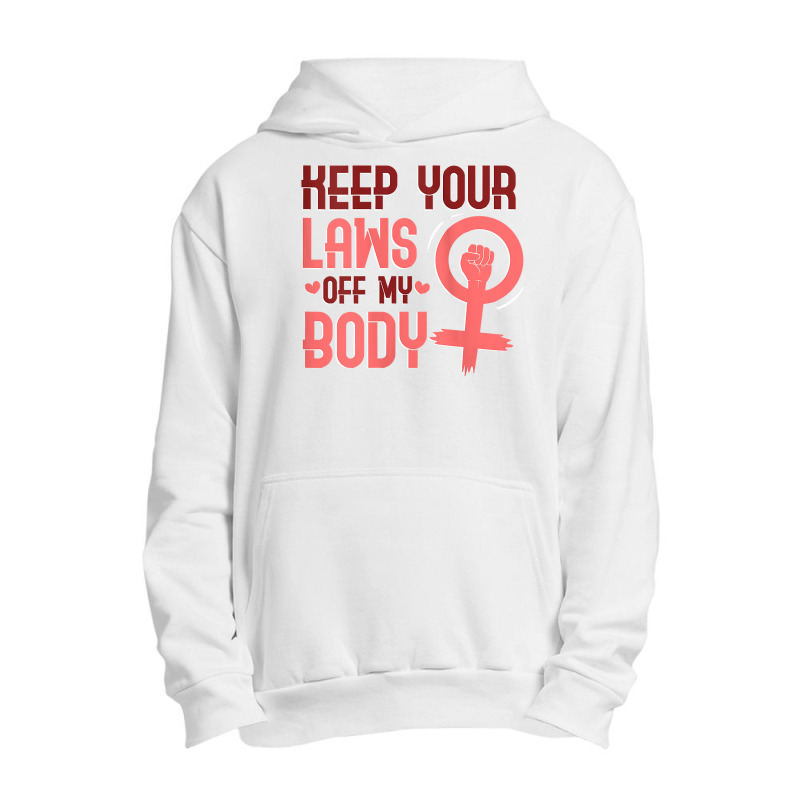 Womens Keep Your Laws Off My Body Tank Top Urban Pullover Hoodie | Artistshot