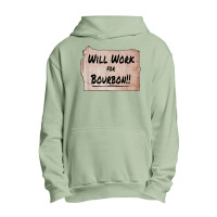 Will Work For Bourbon   Cardboard Sign T Shirt Urban Pullover Hoodie | Artistshot