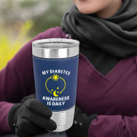 My Diabetes Awareness Is Daily Leatherette Tumbler | Artistshot