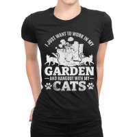 I Just Want To Work In My Garden And Hang Out With My Cats T Shirt Ladies Fitted T-shirt | Artistshot