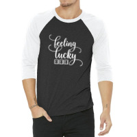 Feeling Lucky 3 Side Six Dice Cursive Bunco Casino Gamble Funny 3/4 Sleeve Shirt | Artistshot