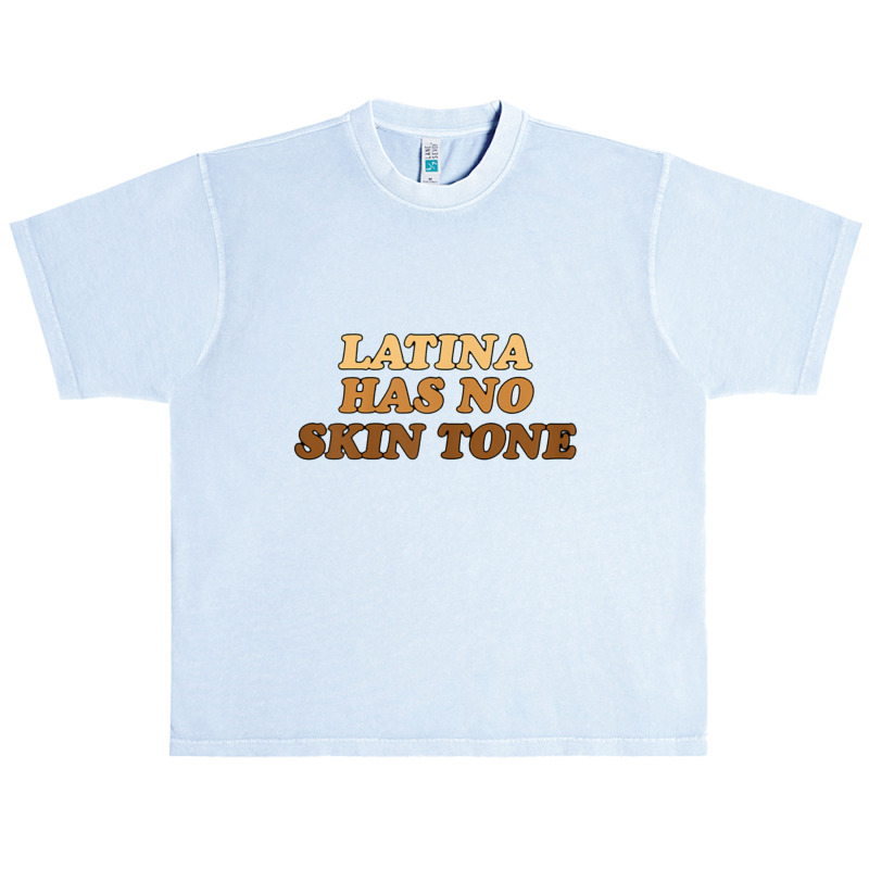 Womens Latina Has No Skin Tone Urban Heavy T-shirt | Artistshot