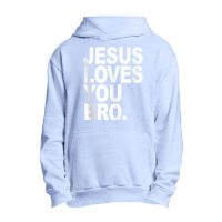 Jesus Loves You Bro Bold Christian Tank Top Urban Pullover Hoodie | Artistshot