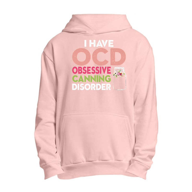 Womens Farm Fresh Ocd Obsessive Canning Disorder Funny Water Bath Prem Urban Pullover Hoodie | Artistshot