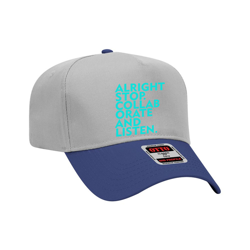 Alright Stop Collaborate And Listen Adjustable Baseball Cap by surawisesar | Artistshot