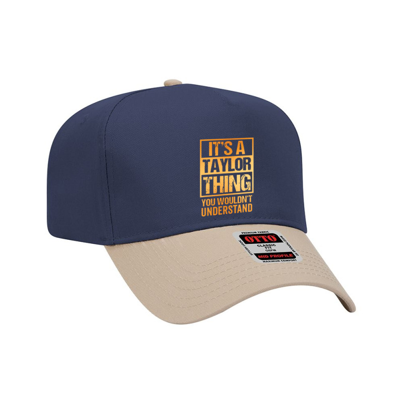 It's A Taylor Thing You Wouldn't Understand Adjustable Baseball Cap by nashruna | Artistshot