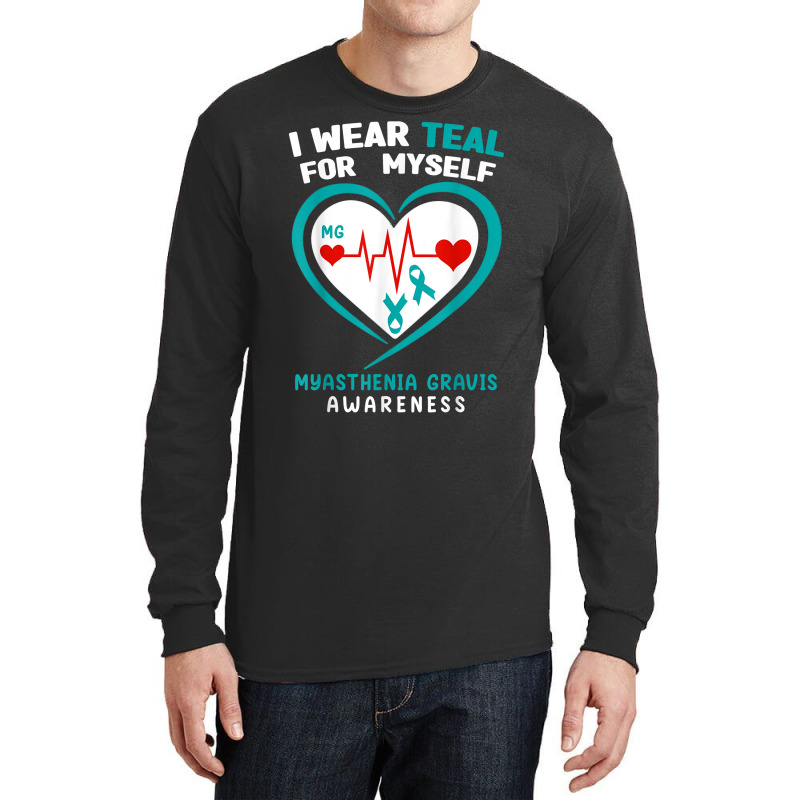 I Wear Teal For Myself Myasthenia Gravis Awareness T Shirt Long Sleeve Shirts | Artistshot