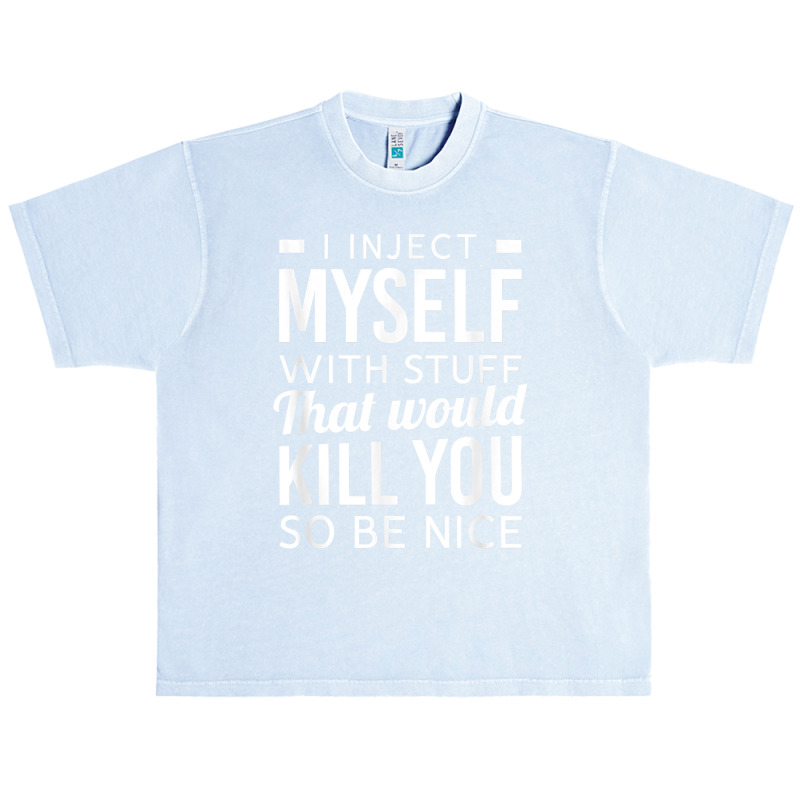 I Inject Myself With Stuff Funny Type 1 Diabetes Awareness T Shirt Urban Heavy T-shirt | Artistshot