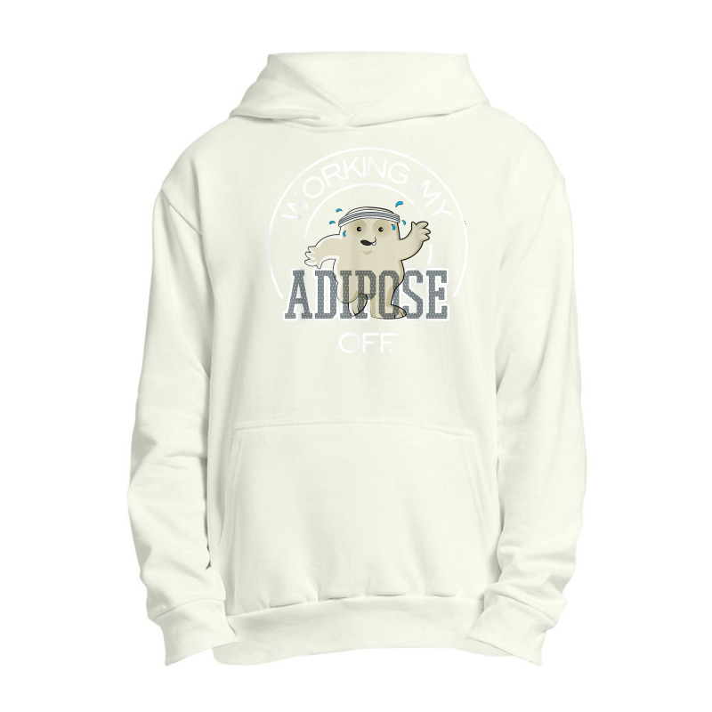 Working My Adipose Off T Shirt   Exercise, Working Out Urban Pullover Hoodie by tandonwelters | Artistshot