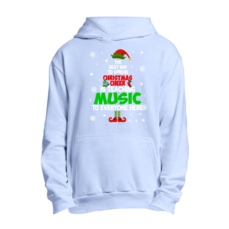 The Best Way To Spread Christmas Cheer Is Teaching Music Sweatshirt Urban Pullover Hoodie | Artistshot