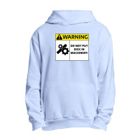 Do Not Put Dick In Machinery1 Urban Pullover Hoodie | Artistshot