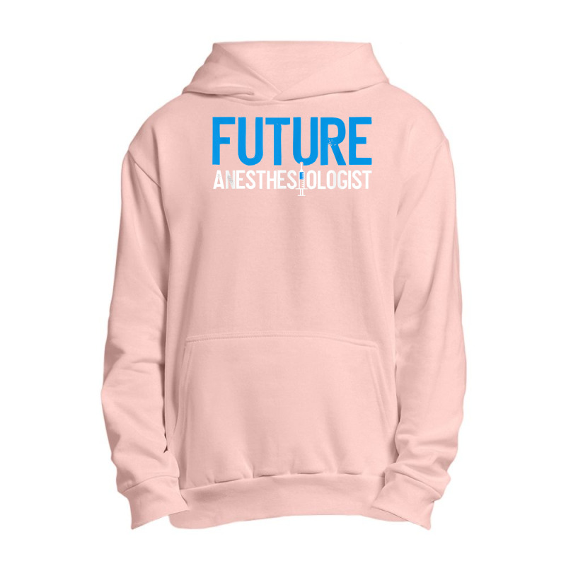 Future Anesthesiologist Nurse Anesthetist Anesthesiology T Shirt Urban Pullover Hoodie | Artistshot