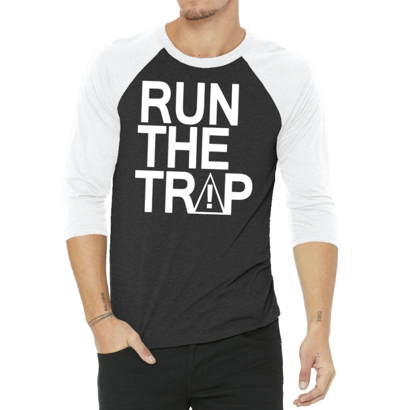 Run The Trap Funny 3/4 Sleeve Shirt | Artistshot