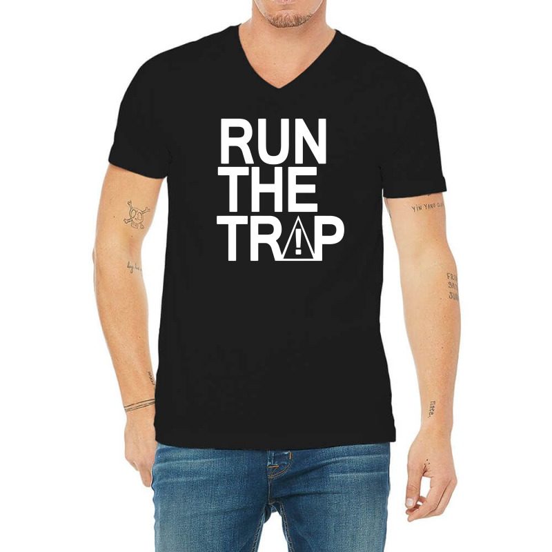 Run The Trap Funny V-neck Tee | Artistshot