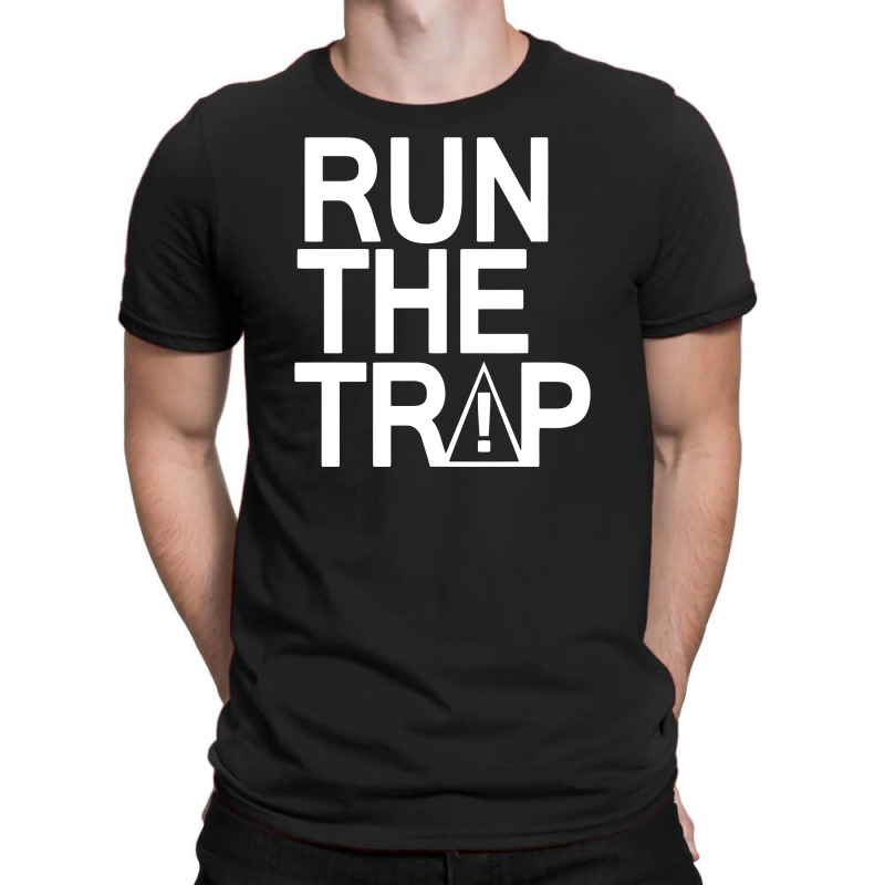 Run The Trap Funny T-shirt | Artistshot