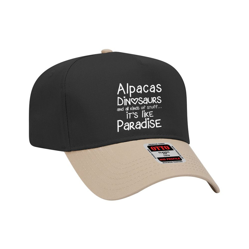 Alpacas Dinosaurs And All Kinds Of Stuff It’s Like Paradise T Shirt Adjustable Baseball Cap by MoczoTenleigh | Artistshot