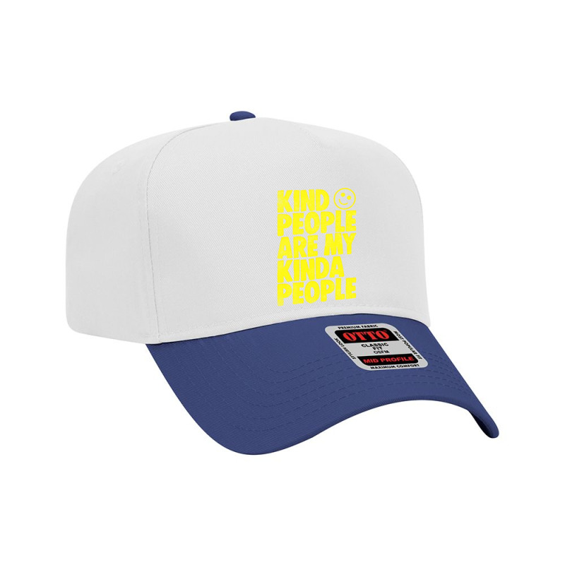 Kind People Are My Kinda People Adjustable Baseball Cap by bedaopini | Artistshot