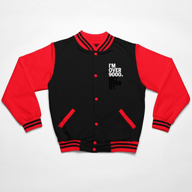 Get Over It Nine Thousand Bomber Jacket by Karlangas | Artistshot