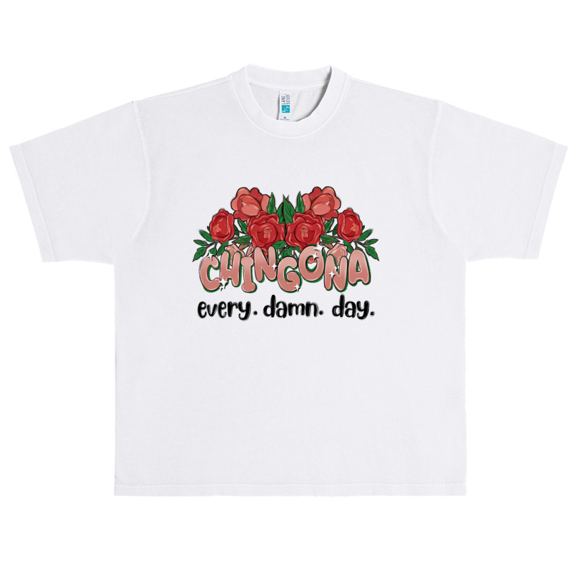 Chingona Every Damn Day Urban Heavy T-shirt | Artistshot