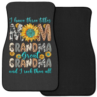 I Have Three Tittles Mom Grandma Great Grandma Front Car Mat | Artistshot