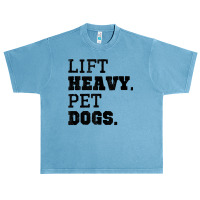 Lift Heavy Pet Dogs Funny Gym Workout Weight Lifting Gift Tank Top Urban Heavy T-shirt | Artistshot