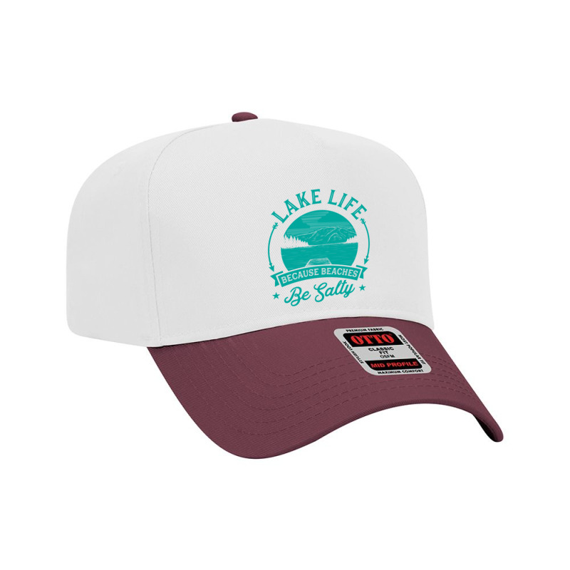 Lake Life Because Beaches Be Salty Funny Cute Unique Summer Sweatshirt Adjustable Baseball Cap | Artistshot