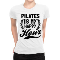 Is My Happy Hour Design Pilates Instructor T Shirt Ladies Fitted T-shirt | Artistshot