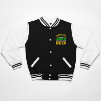 Maybe It S The Beer Talking Bomber Jacket | Artistshot