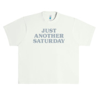 Saturday Just Another Saturday Days Of The Week Daily Series T Shirt Urban Heavy T-shirt | Artistshot