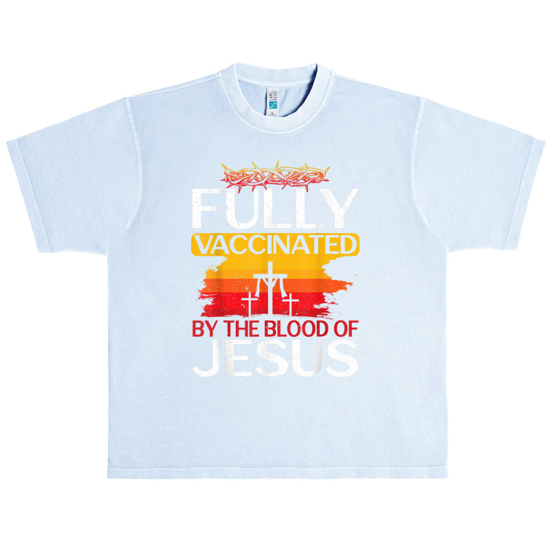 Jesus Fully Vaccinated By The Blood Of Jesus For A Christ Urban Heavy T-shirt | Artistshot