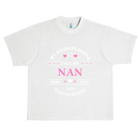 My Favorite People Call Me Nan Pullover Urban Heavy T-shirt | Artistshot