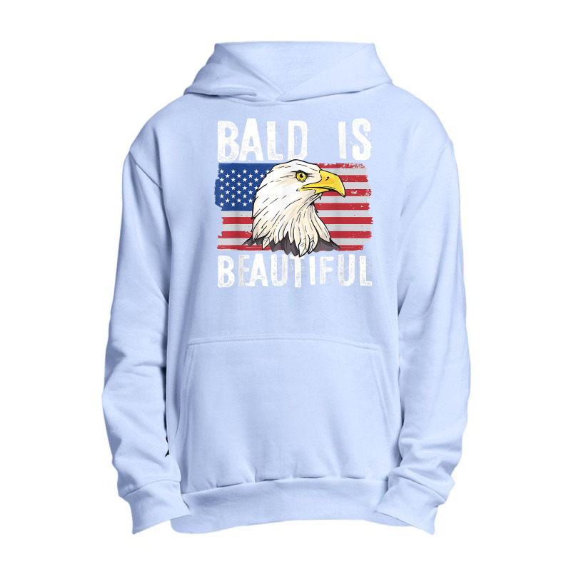 Bald Is Beautiful 4th Of July Independence Day Bald Eagle T Shirt Urban Pullover Hoodie | Artistshot