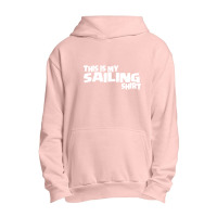 This Is My Sailing Urban Pullover Hoodie | Artistshot