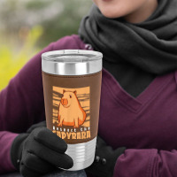 Capybara South American Rodent   Respect The Capybara T Shirt Leatherette Tumbler | Artistshot