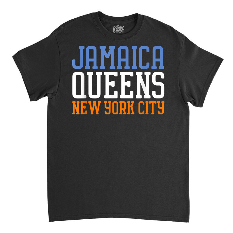 Jamaica Queens New York Ny T Shirt Classic T-shirt by suheilytrizarry | Artistshot