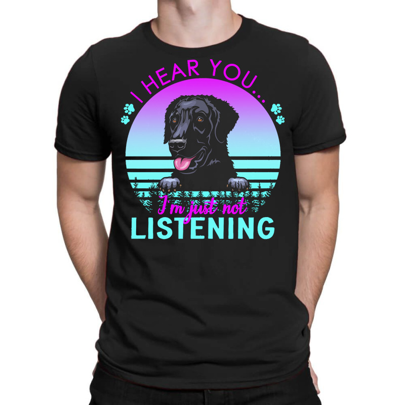 Curly Coated Retriever T  Shirt I Hear You I'm Just Not Listening Curl T-shirt | Artistshot