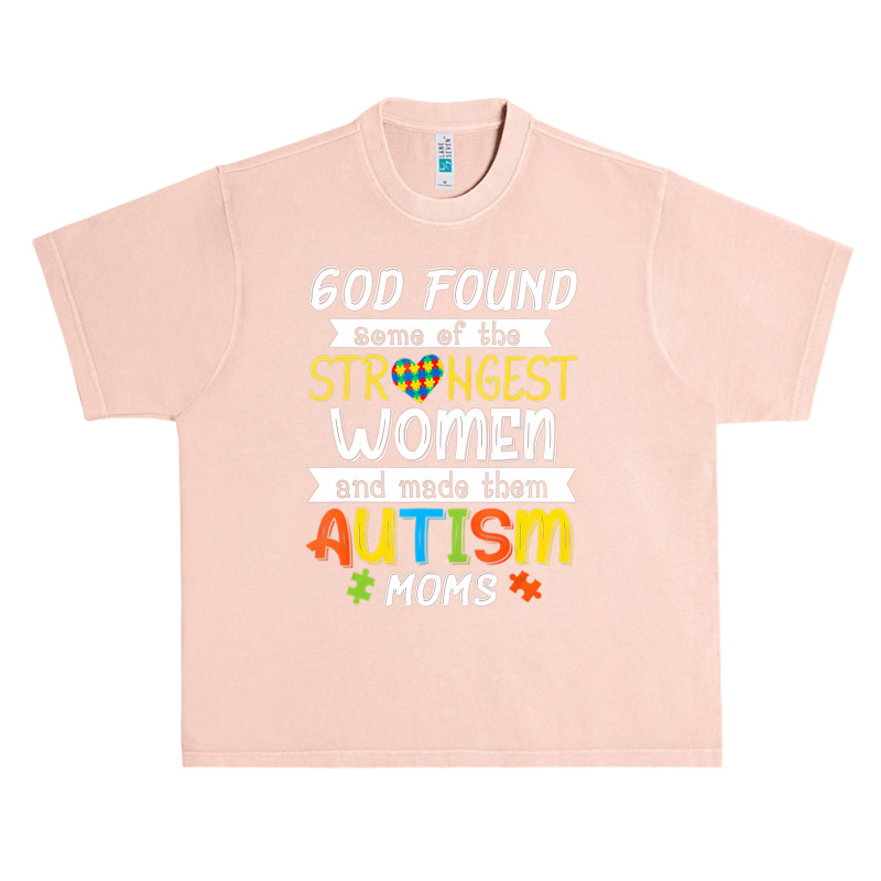 God Found Some Of The Strongest Women Made Them Autism Moms Urban Heavy T-shirt | Artistshot