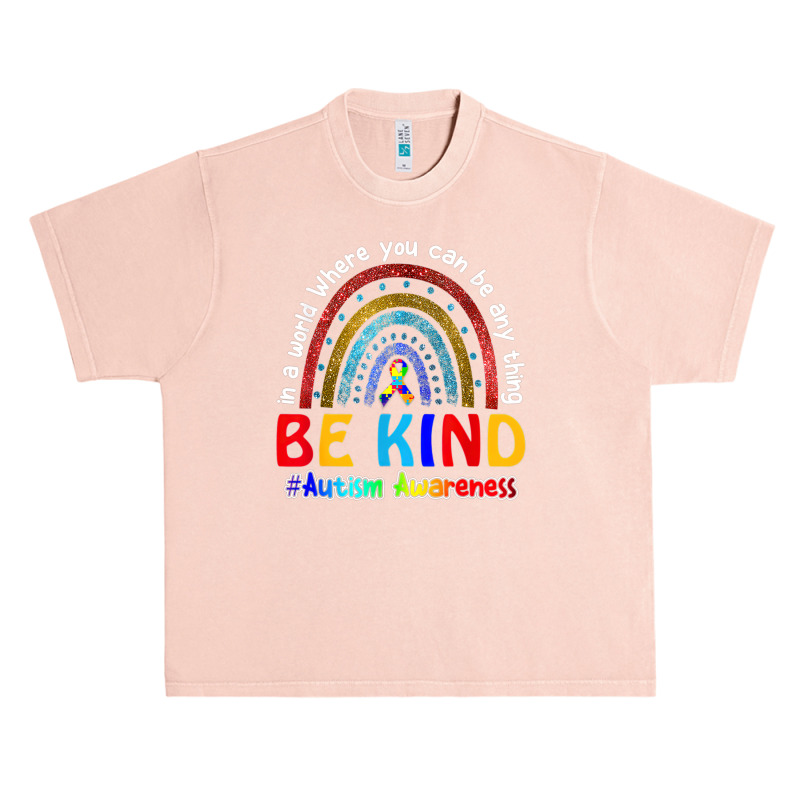 In A World Where You Can Be Anything Be Kind Autism Rainbow Urban Heavy T-shirt | Artistshot