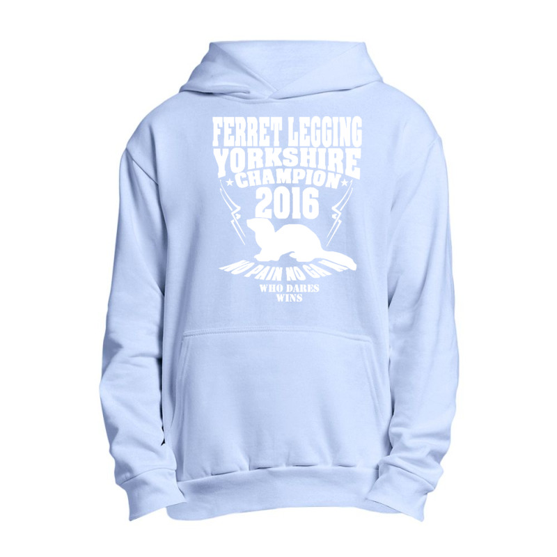 Yorkshire Ferret Legging Champ Year New For 2016 Urban Pullover Hoodie by nbobatiga | Artistshot