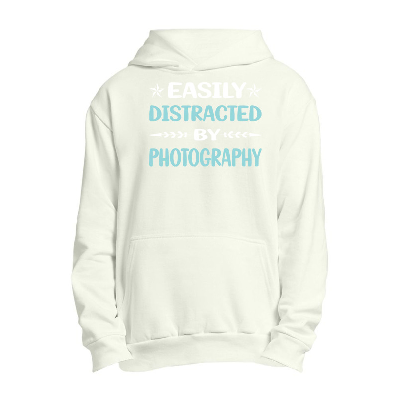 Photography T  Shirt Funny Easily Distracted By Photography Photograph Urban Pullover Hoodie | Artistshot