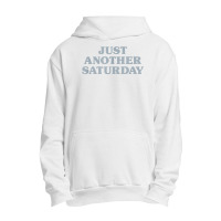 Saturday Just Another Saturday Days Of The Week Daily Series T Shirt Urban Pullover Hoodie | Artistshot