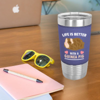 Life T  Shirt Life Is Better With A Guinean Pig T  Shirt Leatherette Tumbler | Artistshot