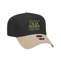 I Slay Dragons And I Know Things Dragonslayer T Shirt Adjustable Baseball Cap | Artistshot