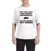 Snowmobile Dislike Not Human Youth Tee | Artistshot