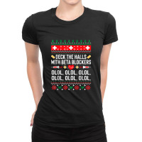 Deck The Halls With Beta Blockers Nurse Christmas Ugly Xmas Ladies Fitted T-shirt | Artistshot