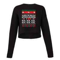 Deck The Halls With Beta Blockers Nurse Christmas Ugly Xmas Cropped Sweater | Artistshot